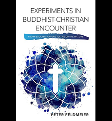Experiments in Buddhist-Christian Encounter