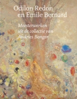 Odilon Redon en Emile Bernard - Meesterwerken uit de collectie van Andries Borger