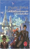 Les Enchantements d'Ambremer de Pierre Pevel ( 21 mars 2007 ) - Le Livre de Poche (21 mars 2007) - 21/03/2007