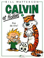Calvin et Hobbes, tome 5 - Fini de rire !