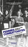 Femmes Combattantes - Sept héroïnes de notre histoire - Sept héroïnes de notre histoire