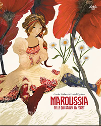 Maroussia, celle qui sauva la forêt