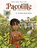 Pacotille, l'enfant esclave - Tome 1 De l'autre côté de l'océan