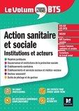 Le Volum' BTS - Action sanitaire et sociale - Institutions et acteurs - 6e édition - Révision