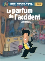Rue Casse-Tête - Le Parfum De L'accident