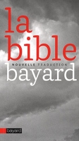 La Bible - Nouvelle traduction - Bayard - 12/09/2009