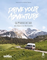 Drive your Adventure - La France en van, des Alpes à la Normandie