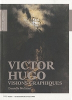 Victor Hugo / Visions Graphiques