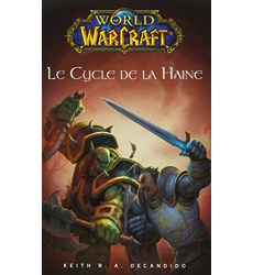 World Of Warcraft Le Cycle De La Haine
