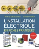 L'installation électrique en fiches pratiques - 2e Édition - Eyrolles - 17/03/2022