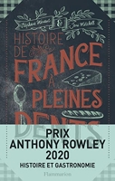 Histoire de France à pleines dents - Le grand roman national à savourer