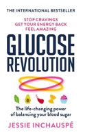 Glucose Revolution - The life-changing power of balancing your blood sugar