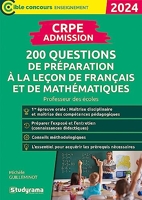 CRPE – Admission – 200 questions de préparation à la leçon de français et de mathématiques - Professeur des écoles – Concours 2024