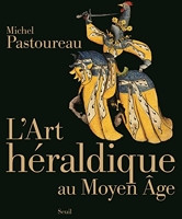 L'Art héraldique au Moyen Âge ((nouvelle édition))
