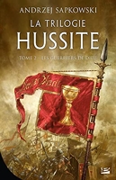 La Trilogie Hussite Tome 2 - Les Guerriers De Dieu