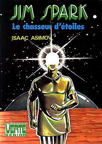 Jim Spark Le Chasseur D etoiles Isaac Asimov les Prix d