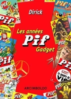 Pif Gadget ; 50 ans d'humour, d'aventures et de BD
