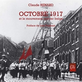 Octobre 1917 et le mouvement ouvrier belge