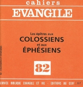 Cahiers evangiles, n° 82 - Les epitres aux colossiens et aux ephesiens