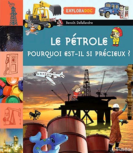 Le Pétrole, pourquoi est-il si précieux ?