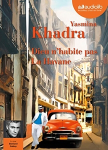 Dieu n'habite pas La Havane - Livre audio 1CD MP3 d'Yasmina Khadra