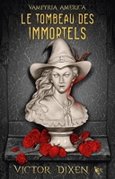 Vampyria America - Livre 1 - Le Tombeau des immortels