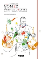 Le carnet du chef - Guillaume Gomez - Chef de l'Elysée
