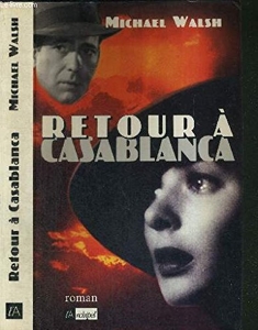 Retour à Casablanca de Michael Walsh
