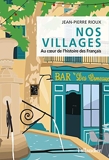 Nos villages - Au cœur de l'histoire des Français - Format Kindle - 14,99 €