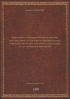 Fables de La Fontaine (Nouvelle édition, avec des notes littéraires et grammaticales, une vie de l'a - Len Pod - 24/04/2017
