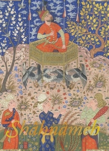 Shâhnâmeh - Le Livre des Rois de Ferdowsi