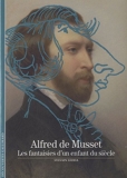Alfred de Musset - Les fantaisies d'un enfant du siècle de Ledda.Sylvain (2010) Broché