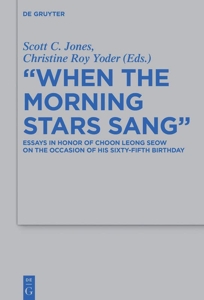 When the Morning Stars Sang - Essays in Honor of Choon Leong Seow on the Occasion of His Sixty-fifth Birthday de Scott C. Jones