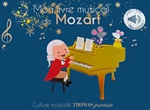 Mon livre musical de Mozart - contes sonores - Sonore à toucher