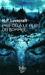 Par-delà le mur du sommeil de H.P. Lovecraft