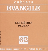 Cahiers évangile, numéro 62 - Les Epîtres de Jean