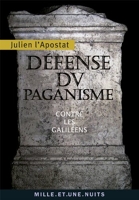 Défense du paganisme - Contre les Galiléens