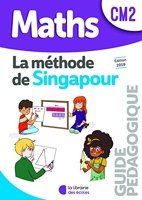 Méthode de Singapour CM2 (2019) Guide pédagogique