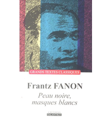 Peau noire , masques blancs, Frantz Fanon - les Prix d'Occasion ou Neuf
