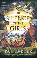 The Silence of the Girls - From the Booker prize-winning author of Regeneration