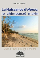 La Naissance d'Homo, le chimpanzé marin - Quand l'outil devient le maître