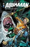 Aquaman - Volume 4 - Tempête en eau trouble - Format Kindle - 9,99 €