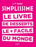 Simplissime desserts - Le livre de desserts les + faciles du monde