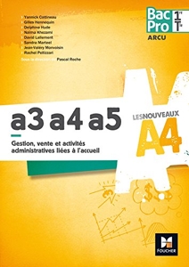 Les Nouveaux A4 - ARCU A3-A4-A5 1re /Tle de Pascal Roche
