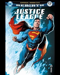 Justice League Rebirth 12 La renaissance de Superman !