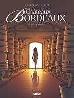 Châteaux Bordeaux Tome 2 - L'oenologue