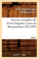 Oeuvres complètes de Pierre-Augustin Caron de Beaumarchais. Tome 1 (Éd.1809)
