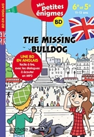 The Missing Bulldog - Mes petites énigmes 6e/5e - Cahier de vacances 2021