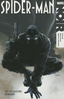 Spider-Man Noir - Les Illusions Perdues