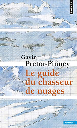 Le Guide du chasseur de nuages Gavin Pretor pinney les Prix d